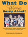 What Do Women Gossip About? by Norman A. Richards
