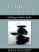 Ethical Challenges: Building an Ethics Toolkit by Deni Elliott