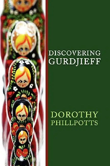 Discovering Gurdjieff by Dorothy Phillpotts