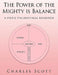 The Power of the Mighty is Balance: A Poetic Philosophical Rendition by Charles Scott