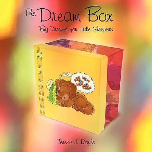 The Dream Box: Big Dreams for Little Sleepers by Teresa J. Doyle