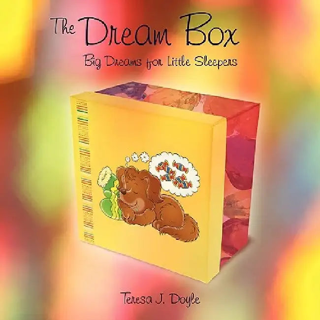 The Dream Box: Big Dreams for Little Sleepers by Teresa J. Doyle