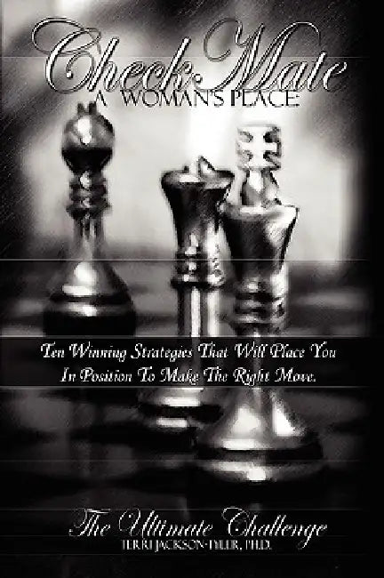 Checkmate: A Woman's Place the Ultimate Challenge by Terri Jackson-Tyler