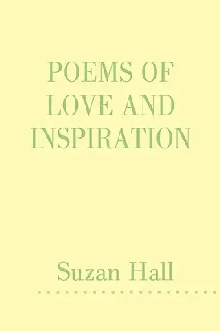 Poems of Love and Inspiration by Suzan Hall