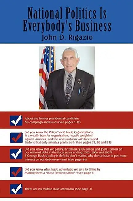 National Politics Is Everybody's Business by John D. Rigazio