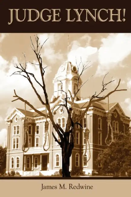 Judge Lynch! by James M. Redwine