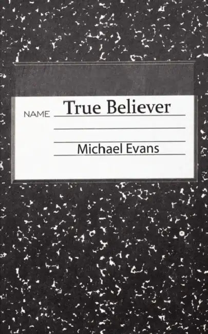 True Believer by Michael Evans
