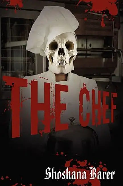 The Chef by Shoshana Barer