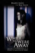While You Were Away: Reflection on the Parental Abduction of Children Through the Eyes of a Mother by Mary Jane, Reg Faust