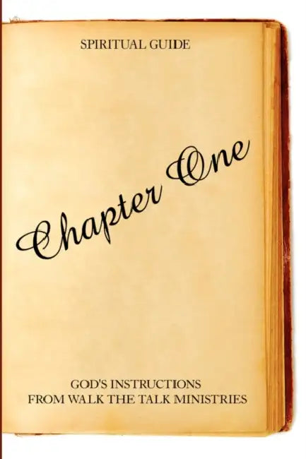 Chapter One: God's Instructions from Walk the Talk Ministries by Brother Roland