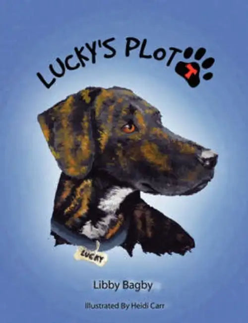 Lucky's Plott: A Plott Hound Tale by Libby Bagby