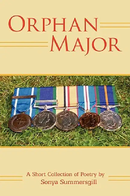 Orphan Major: A Short Collection of Poetry by Sonya Summersgill