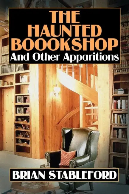 The Haunted Bookshop and Other Apparitions by Brian Stableford