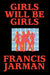 Girls Will Be Girls by Francis Jarman