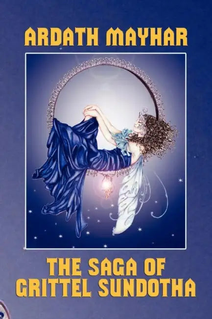 The Saga of Grittel Sundotha by Ardath Mayhar