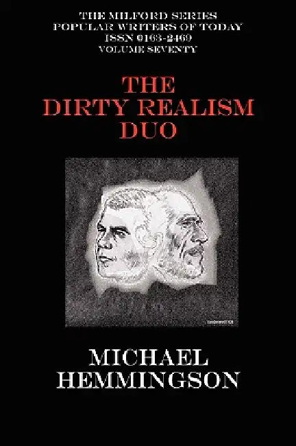 The Dirty Realism Duo: Charles Bukowski & Raymond Carver by Michael Hemmingson, Charles Bukowski, Raymond Carver
