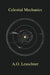 Celestial Mechanics by A. O. Leuschner