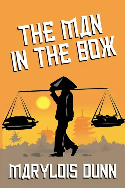 The Man in the Box: A Novel of Vietnam by Marylois Dunn