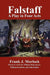 Falstaff: A Play in Four Acts by Frank J. Morlock, William Shakespeare, John Dennis