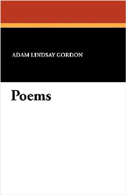 Poems by Gordon, Adam Lindsay