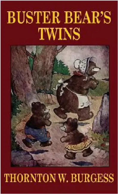 Buster Bear's Twins by Burgess, Thornton W.