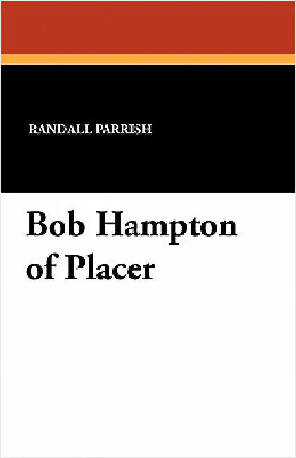 Bob Hampton of Placer by Parrish, Randall