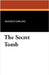 The Secret Tomb by LeBlanc, Maurice