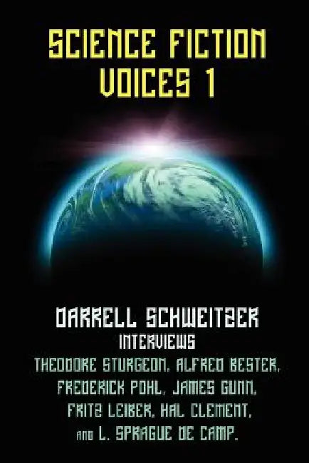 Science Fiction Voices #1 by Darrell Schweitzer, Theodore Sturgeon, Alfred Bester