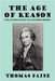 The Age of Reason: Being an Investigation of True and Fabulous Theology by Paine, Thomas