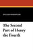 The Second Part of Henry the Fourth by William Shakespeare, Samuel B. Hemingway