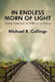 In Endless Morn of Light: Moral Freedom in Milton's Universe by Michael R. Collings