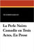 La Perle Noire: Comedie en Trois Actes, En Prose by Sardou, Victorien