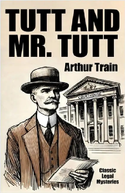 Tutt and Mr. Tutt by Train, Arthur