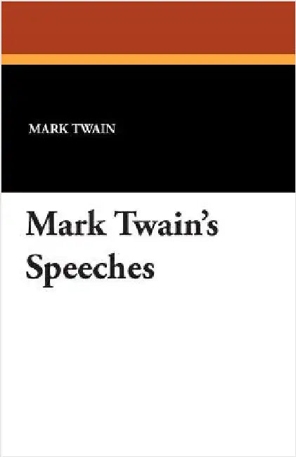 Mark Twain's Speeches by Twain, Mark