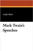 Mark Twain's Speeches by Twain, Mark