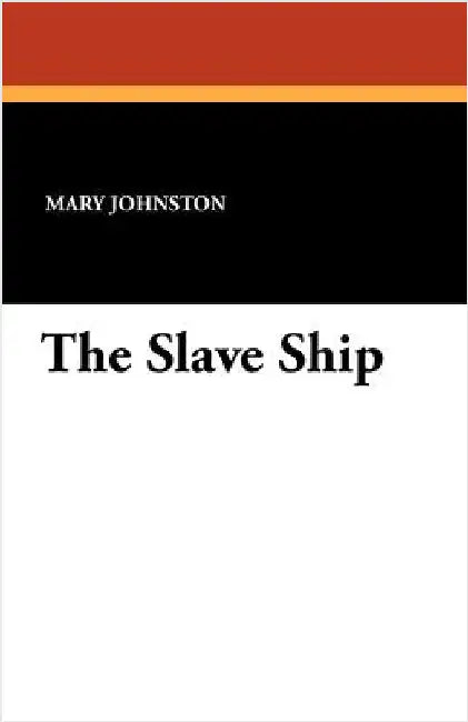 The Slave Ship by Johnston, Mary