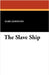 The Slave Ship by Johnston, Mary