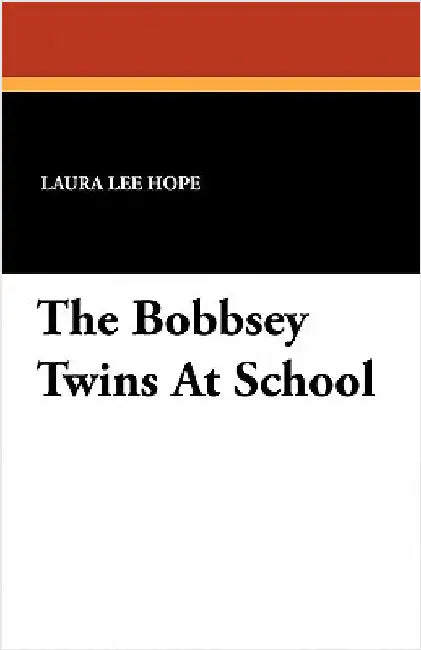 The Bobbsey Twins at School by Hope, Laura Lee