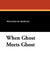 When Ghost Meets Ghost by William de Morgan