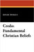 Credo: Fundamental Christian Beliefs by Kepler Thomas S.