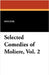 Selected Comedies of Moliere, Vol. 2 by Moliere