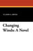Changing Winds by St John G. Ervine