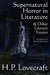 Supernatural Horror in Literature & Other Literary Essays by H. P. Lovecraft