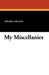 My Miscellanies by Wilkie Collins
