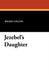 Jezebel's Daughter by Wilkie Collins
