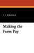 Making the Farm Pay by C. C. Bowsfield