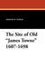 The Site of Old James Towne 1607-1698 by Samuel H. Yonge