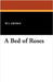 A Bed of Roses by George, W. L.