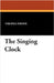 The Singing Clock by Perdue, Virginia