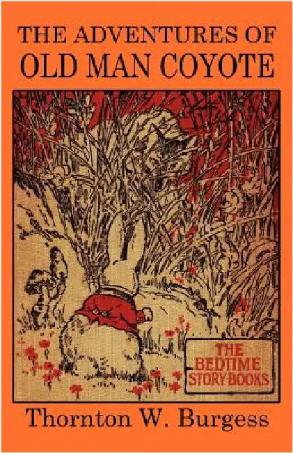 The Adventures of Old Man Coyote by Burgess, Thornton W.